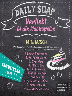cover image of Sammelband Folge 1--5--Daily Soap--Verliebt in die Nachspeise, Band 11 (ungekürzt)
